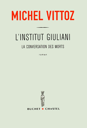 Buchet Chastel, Michel Vittoz, L'institut Giuliani, La conversation des Morts